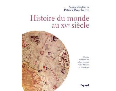 Histoire du monde au XVe siècle Aux origines de la mondialisation ...