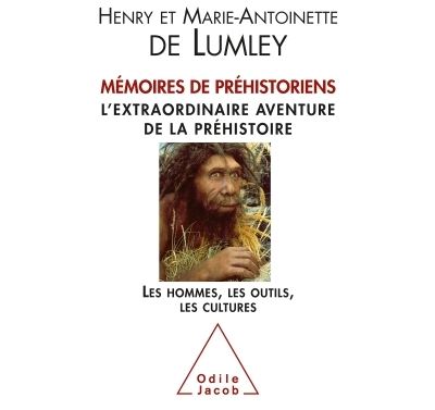 Mémoires de préhistoriens - Marie-Antoinette De Lumley - broché