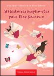 50 histoires inspirantes pour être heureux