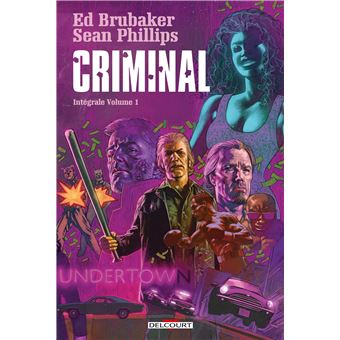 Criminal - Intégrale Volume 1