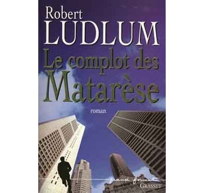 Le complot des matarese - Robert Ludlum - broché