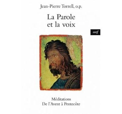 La Parole et la voix - Jean-Pierre Torrell - broché