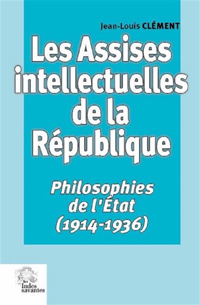 Les Assises intellectuelles de la république -  LES INDES SAVANTES - broché