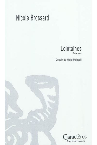 Lointaines - Nicole Brossard - broché