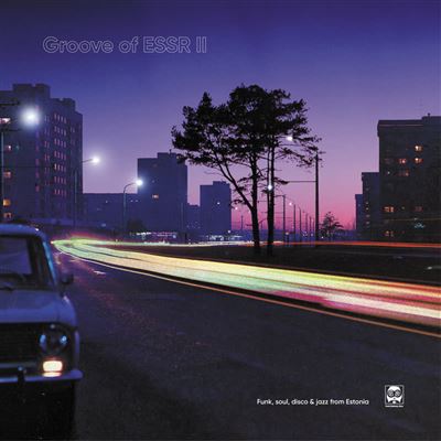 Groove Of ESSR II : Funk, Soul, Disco & Jazz From Estonia