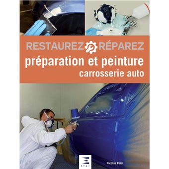 Preparation Et Peinture En Carrosserie Auto 2eme Edition Relie Nicolas Point Achat Livre Fnac