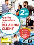 Connexions - LA RELATION CLIENT 2de BAC Pro - Éd. 2023 - Livre élève