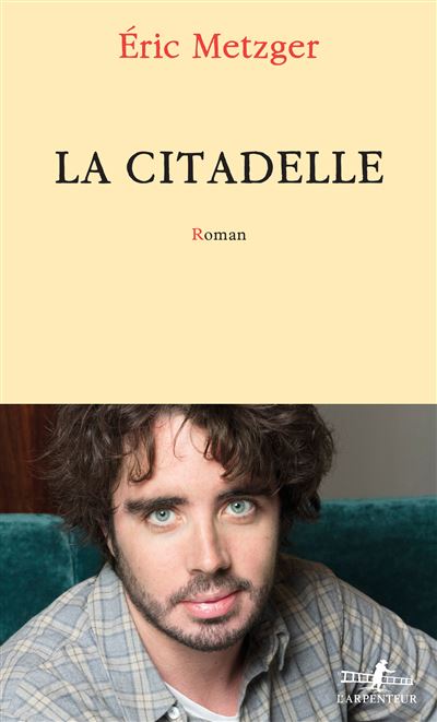 La Citadelle - Eric Metzger - broché
