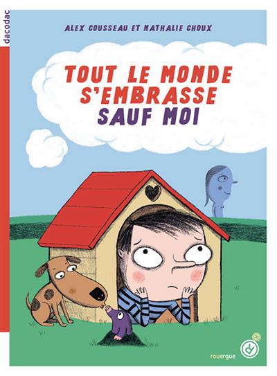Tout le monde s'embrasse sauf moi - Alex Cousseau - broché