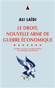 Le Droit, nouvelle arme de guerre économique