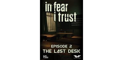 In Fear I Trust - Episode 2: Last Desk (DLC)