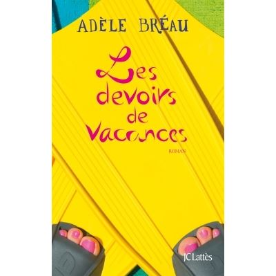Les devoirs de vacances - Adèle Bréau - broché
