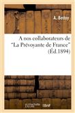 A nos collaborateurs de 'La Prévoyante de France'