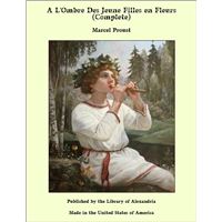 A L'Ombre Des Jeune Filles en Fleurs (Complete)