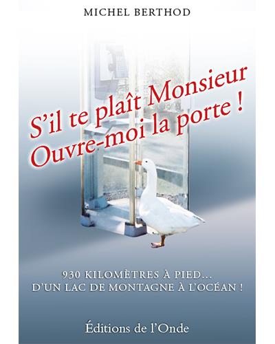 S'il te plaît monsieur, ouvre-moi la porte !