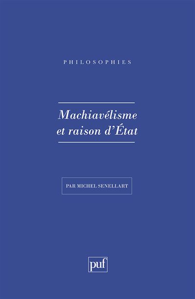 Machiavelisme et raison d'etat
