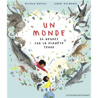 Un monde - 24 heures sur la planète Terre