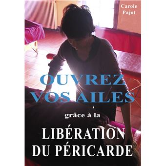 Ouvrez vos ailes grâce à la libération du péricarde