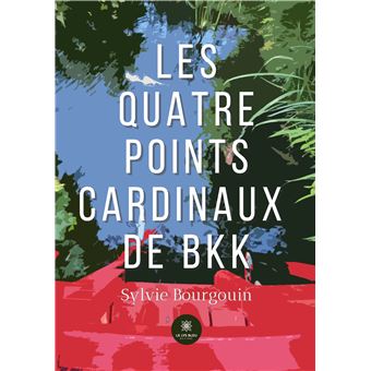 Les quatre points cardinaux de BKK