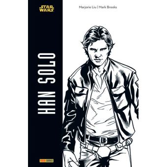 Star Wars Star Wars Han Solo Noir Et Blanc Marjorie M Liu Mark Brooks Cartonne Achat Livre Fnac