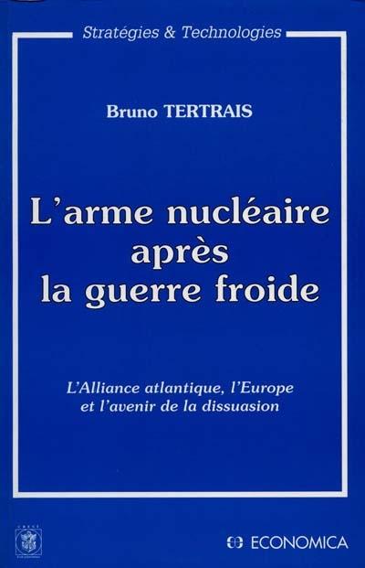 Arme nucleaire apres guerre froide