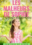 Les Malheurs de Sophie : l'intégrale des aventures