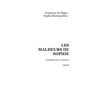 Les Malheurs de Sophie : l'intégrale des aventures