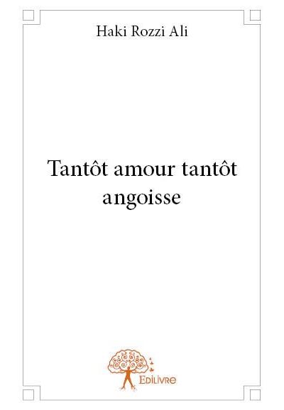 Tantot amour tantot angoisse