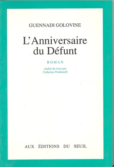 L Anniversaire Du Defunt Roman Guennadi Golovine Achat Livre Fnac
