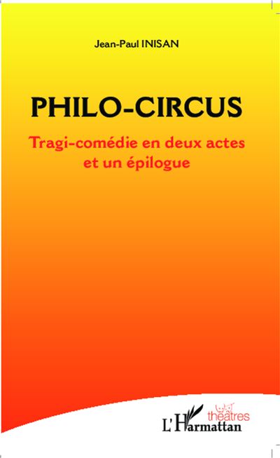 Philo-circus - Jean-Paul Inisan - broché