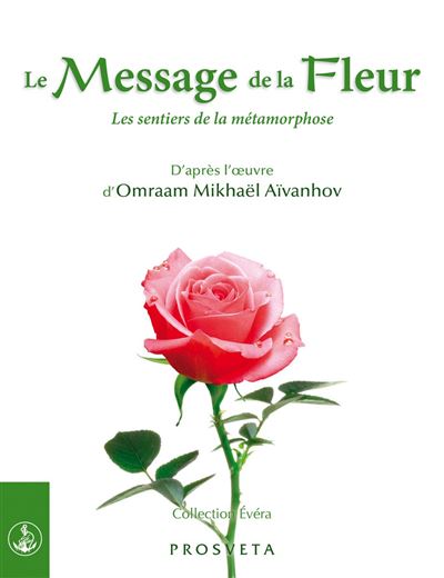 Le message de la fleur, les sentiers de la métamorphose