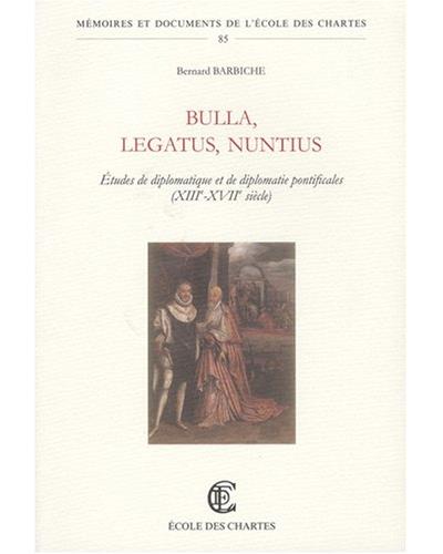 Bulla, legatus, nuntius