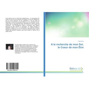 A la recherche de mon Soi, le Coeur de mon etre