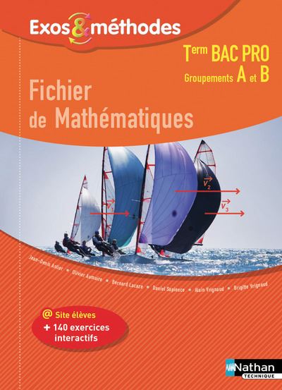 Exos et méthodes, Fichier de Mathématiques Term Bac Pro Groupements A et B