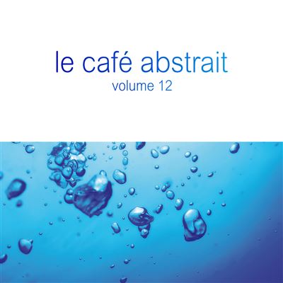 Cafe abstrait vol 12 by raphael marionneau
