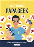 Toi, le (futur) papa geek