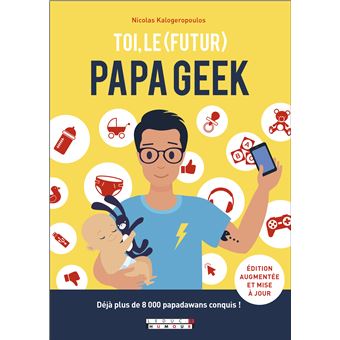 Toi, le (futur) papa geek