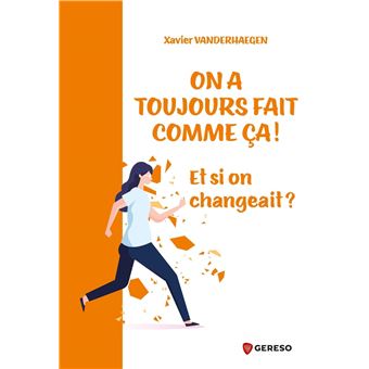 On a toujours fait comme ça !