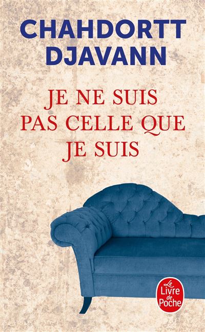 Je ne suis pas celle que je suis - Chahdortt Djavann - Poche