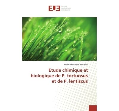 Etude chimique et biologique de p. tortuosus et de p. lentis