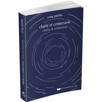 Clarté et connexion - clarity & connection
