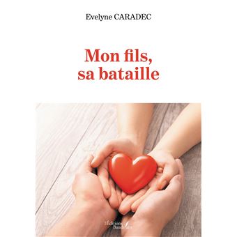 Mon fils, sa bataille