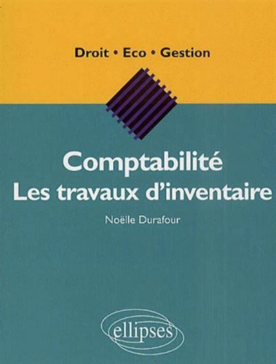 Comptabilité, les travaux d'inventaire