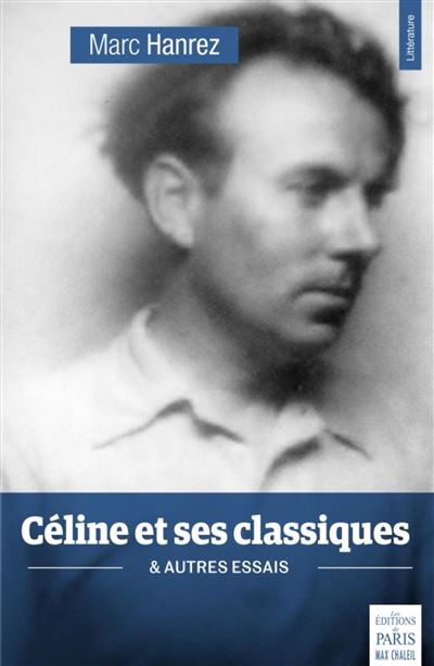 Celine et ses classiques et autres essais