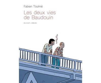 Les Deux vies de Baudouin -  TOULME-F - cartonné