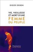 Vie, vieillesse et mort d'une femme du peuple