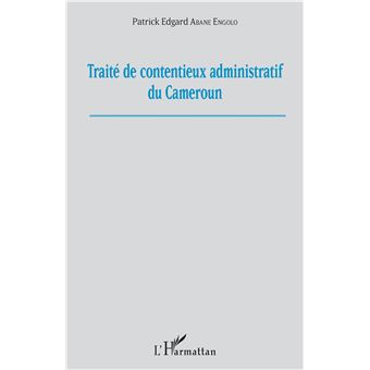 Traité de contentieux administratif au Cameroun