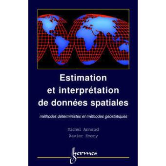 Estimation et interpolation spatiale méthodes déterministes et géostatistiques