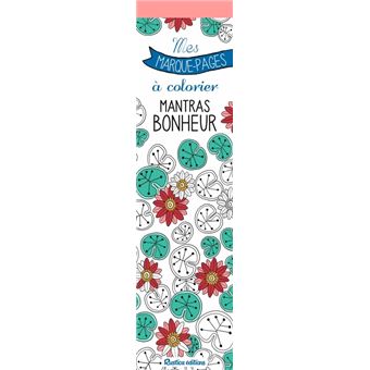 Mes marque-pages à colorier : mantras bonheur