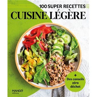 Cuisine légère. Facile, rapide, bon !